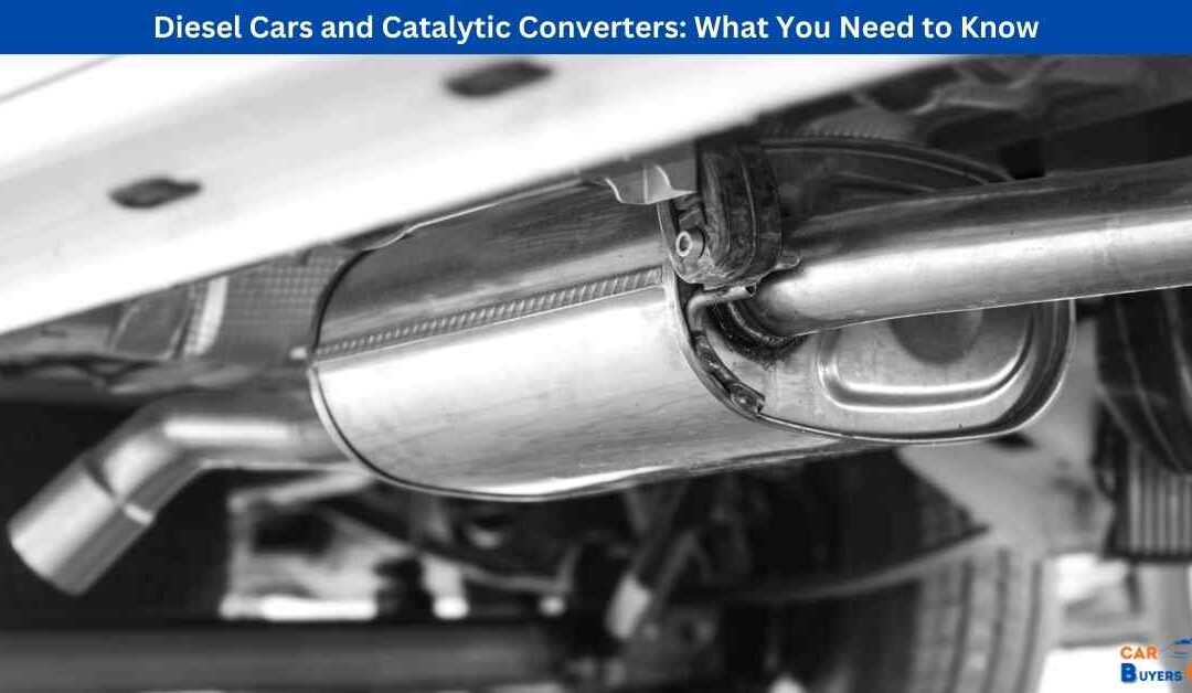 Diesel Cars and Catalytic Converters: What You Need to Know