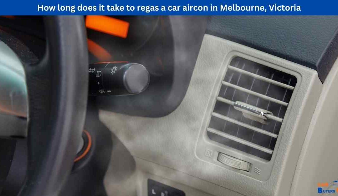 How long does it take to regas a car aircon in Melbourne, Victoria