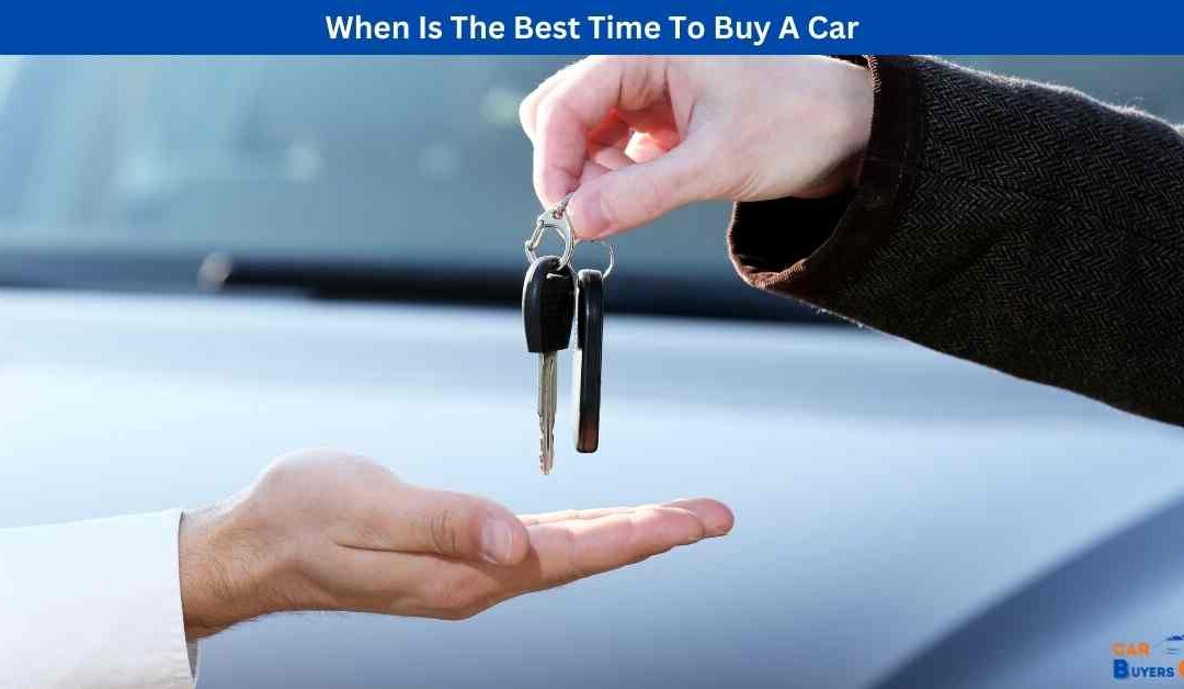 When Is The Best Time To Buy A Car